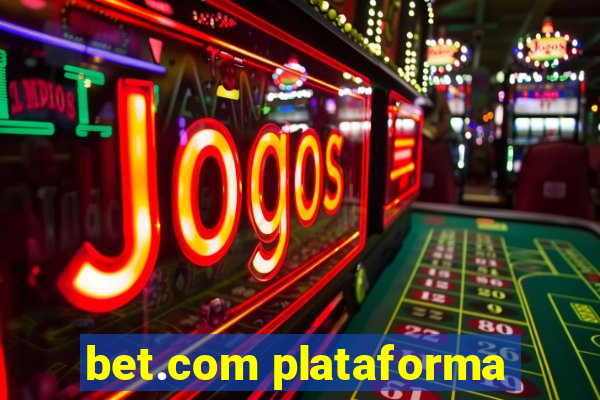 bet.com plataforma